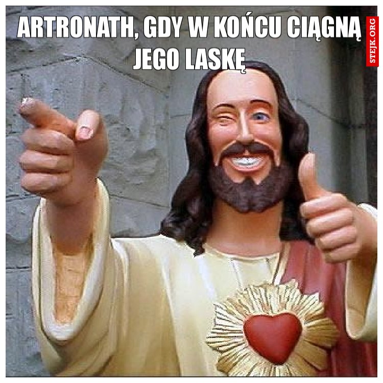 Artronath, gdy w końcu ciągną jego laskę