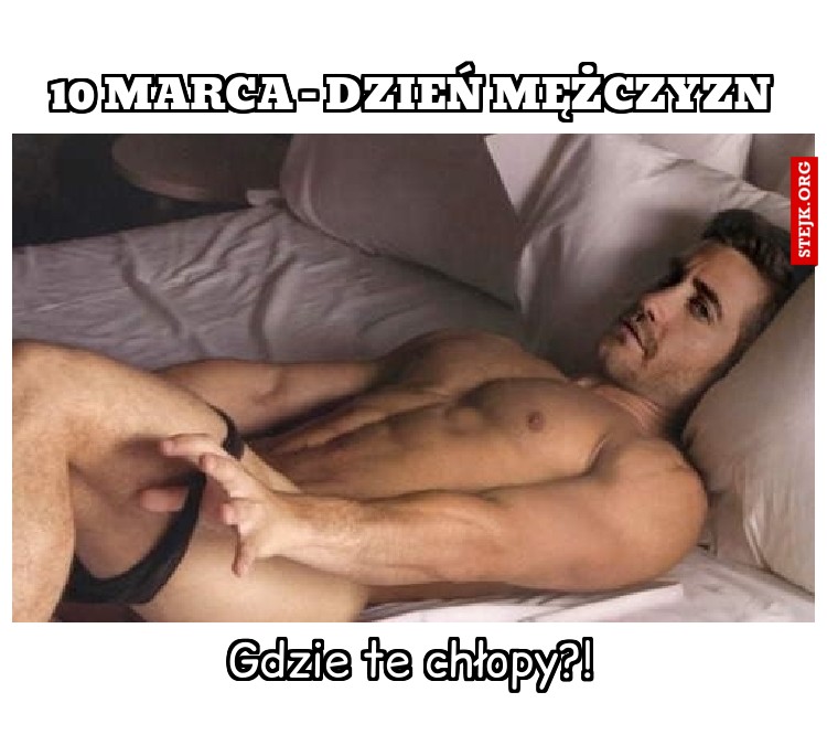 10 marca - Dzień Mężczyzn