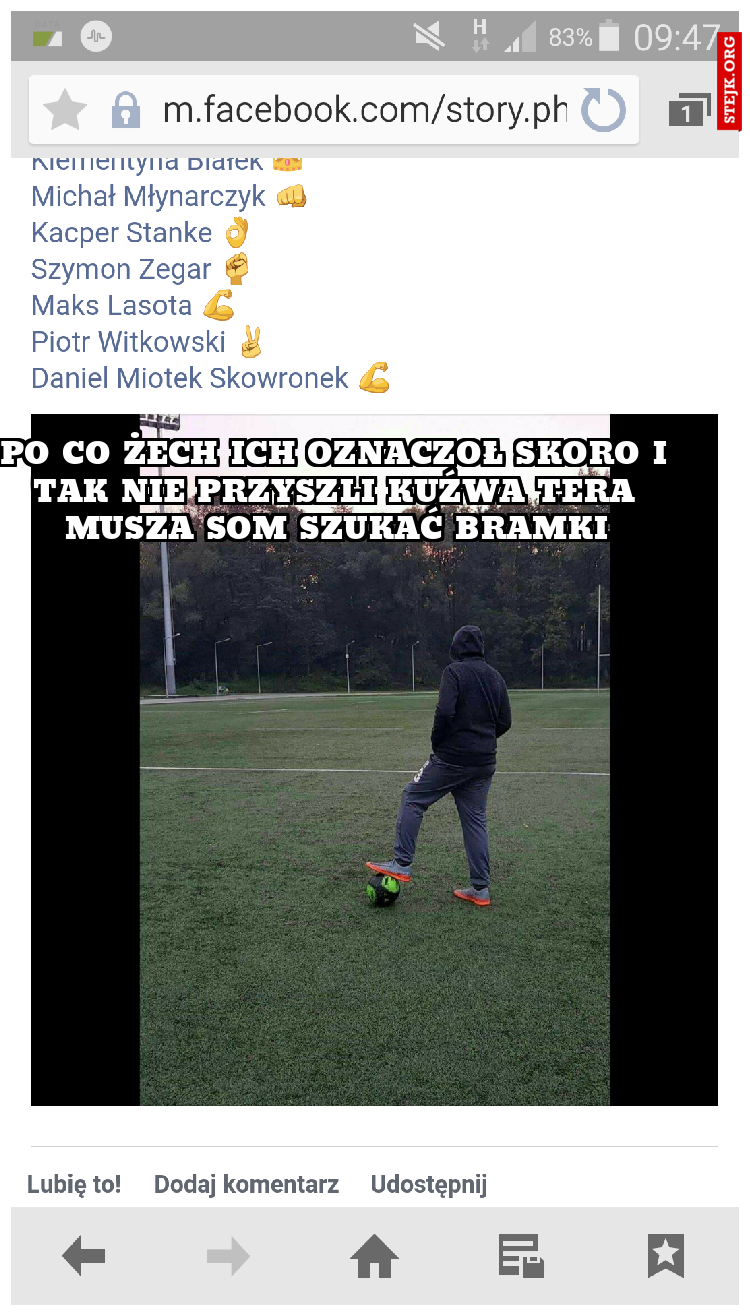 po co żech ich oznaczoł skoro i tak nie przyszli kuźwa tera musza som szukać bramki