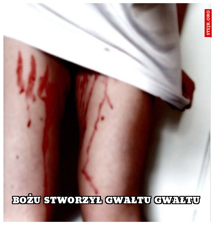 bożu stworzył gwałtu gwałtu