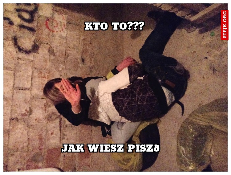Kto to???