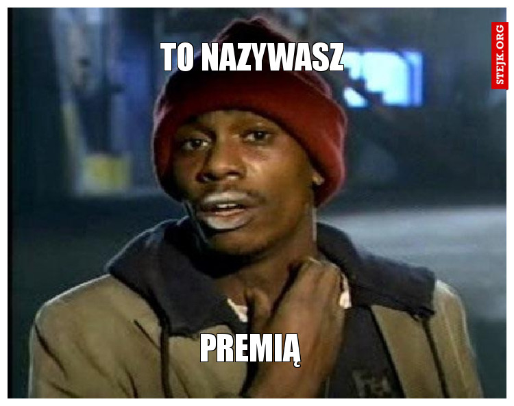 To nazywasz 