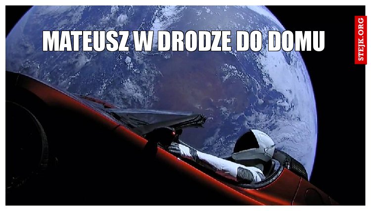 Mateusz w drodze do domu