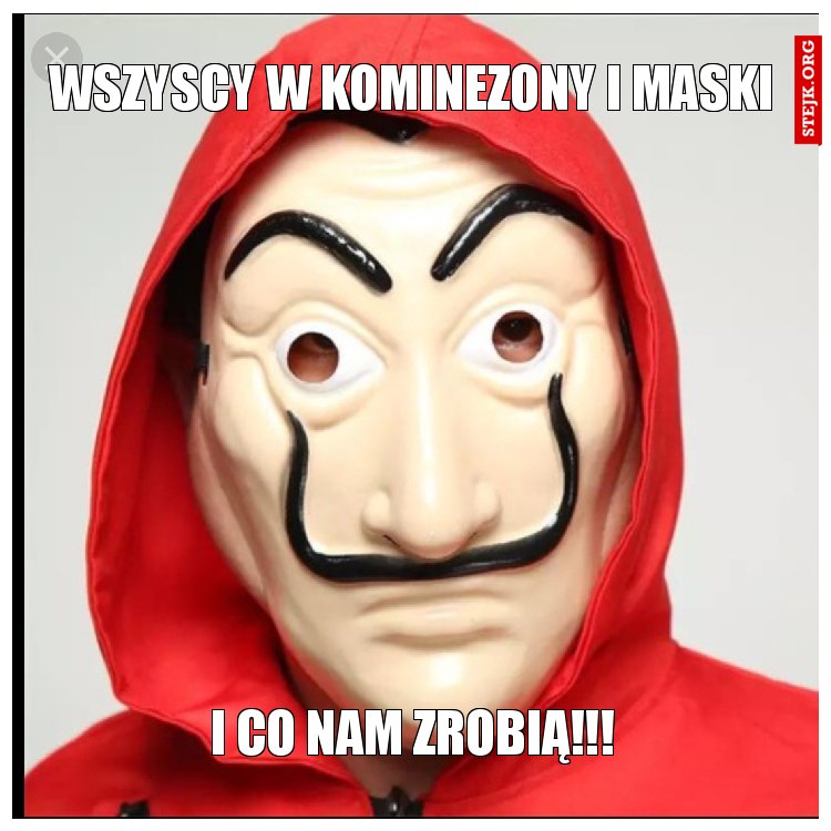 Wszyscy w kominezony i maski