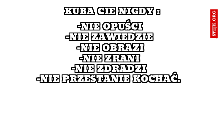 Kuba Cie nigdy :