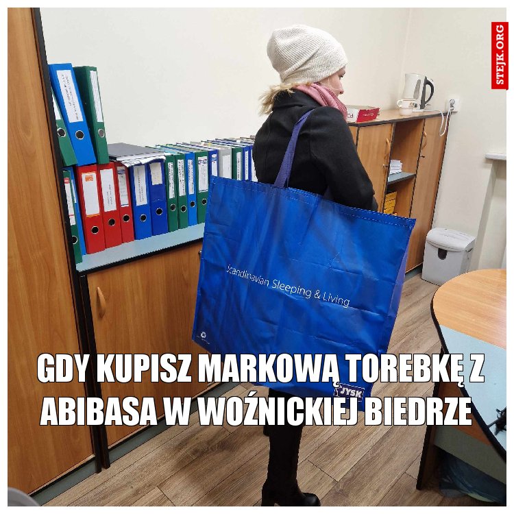 GDY KUPISZ MARKOWĄ TOREBKĘ Z ABIBASA W WOŹNICKIEJ BIEDRZE 