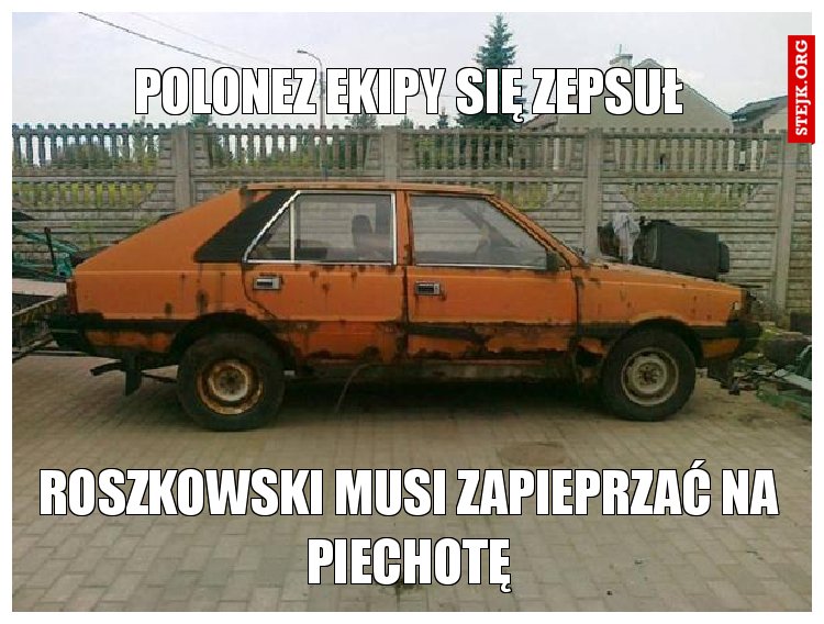 polonez ekipy się zepsuł