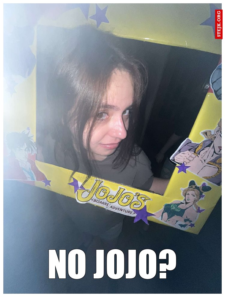 NO JOJO?