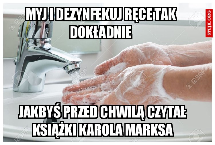 myj ręce tak dokładnie