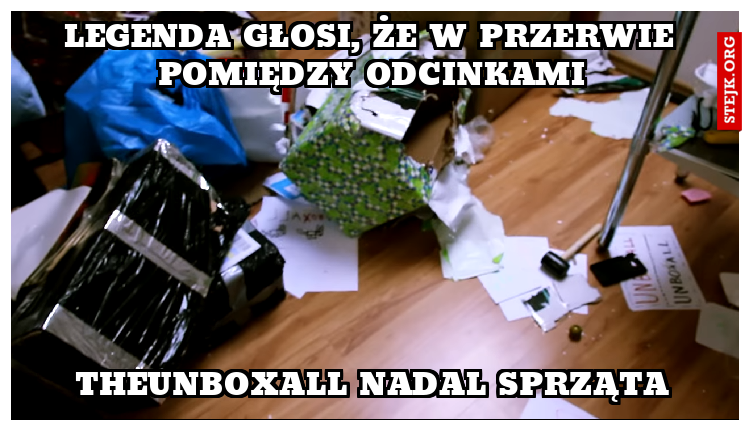 Legenda głosi, że w przerwie pomiędzy odcinkami