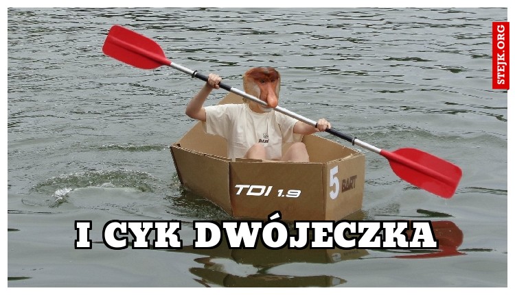 I cyk dwójeczka