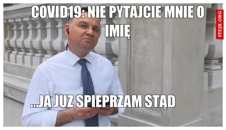 Covid19: nie pytajcie mnie o imię