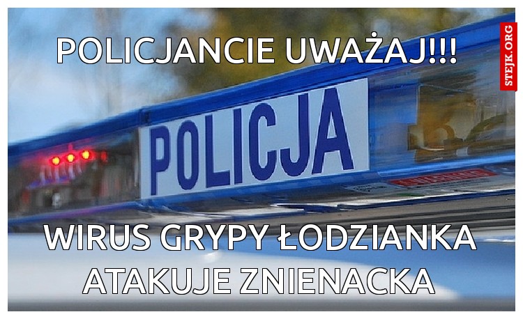 Policjancie uważaj!!!