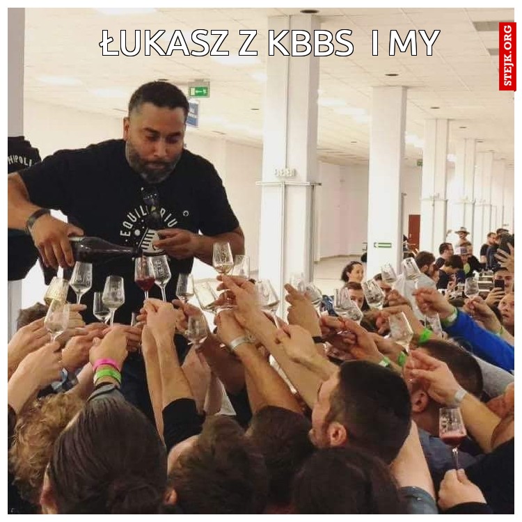 Łukasz z KBBS  i My 