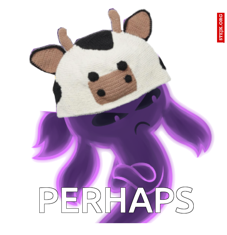 Perhaps