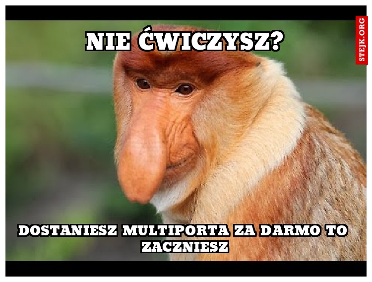 Nie ćwiczysz?