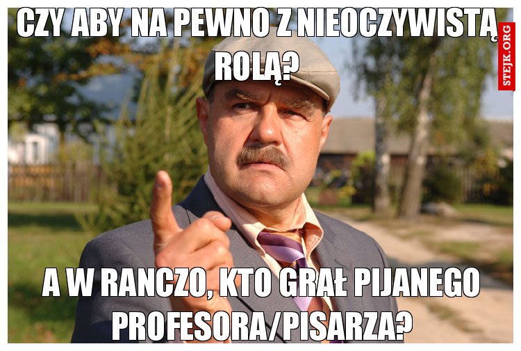 Czy aby na pewno z nieoczywistą rolą?