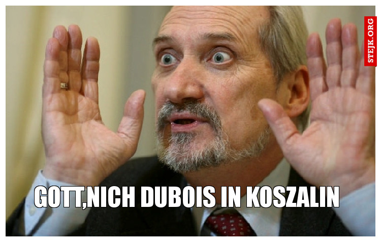 Gott,nich Dubois in Koszalin 