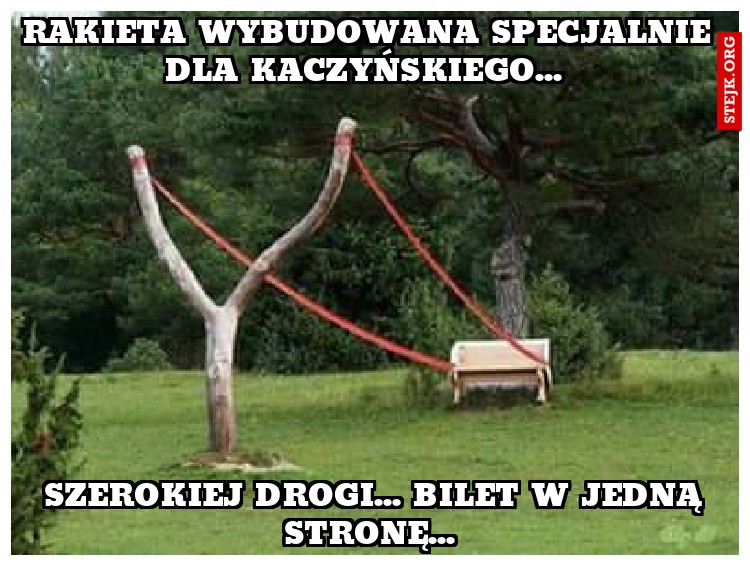 Rakieta wybudowana specjalnie dla Kaczyńskiego... 