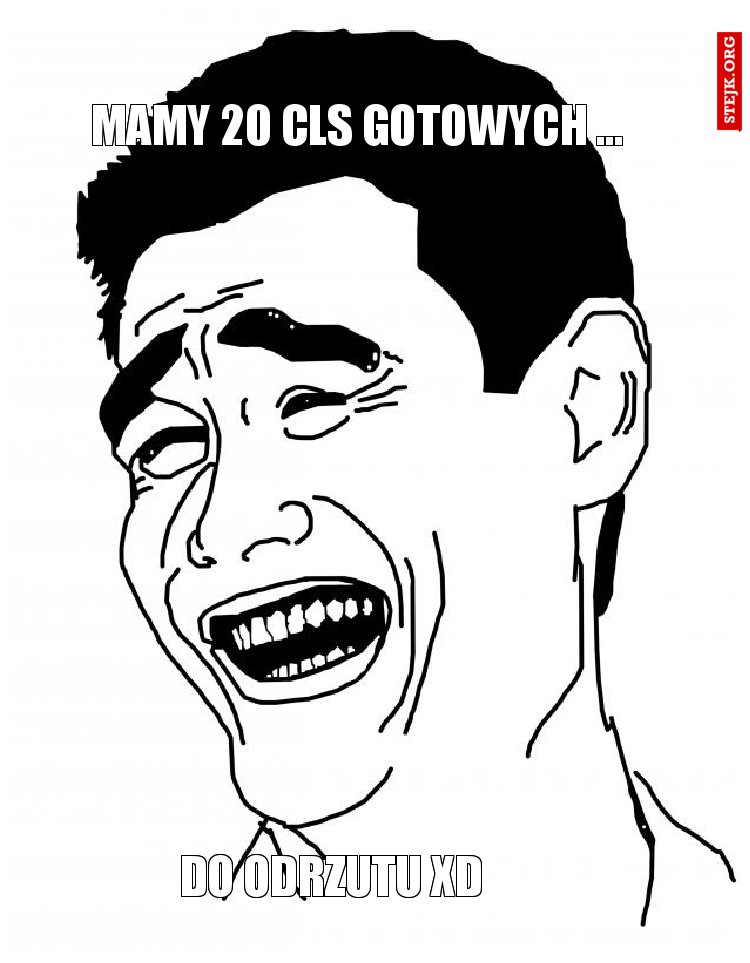 Mamy 20 CLS gotowych …