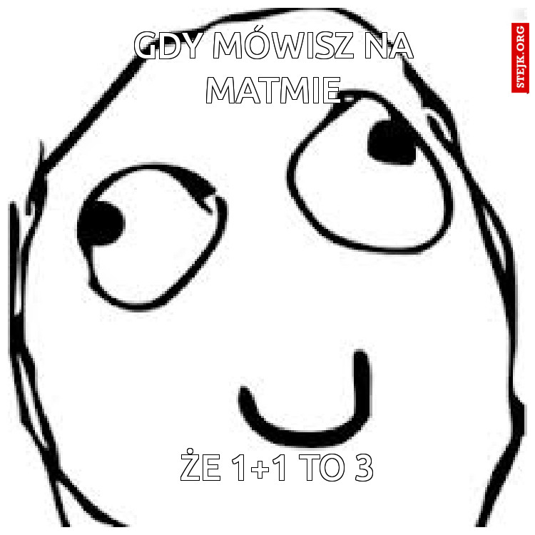 gdy mówisz na matmie