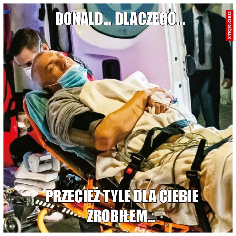 Donald... dlaczego...