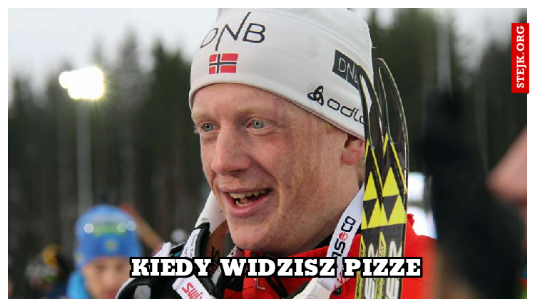 Kiedy Widzisz PIzze