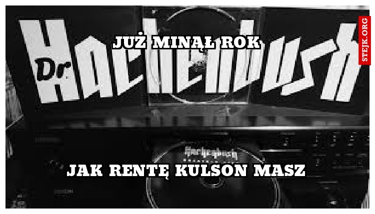 Już minął rok