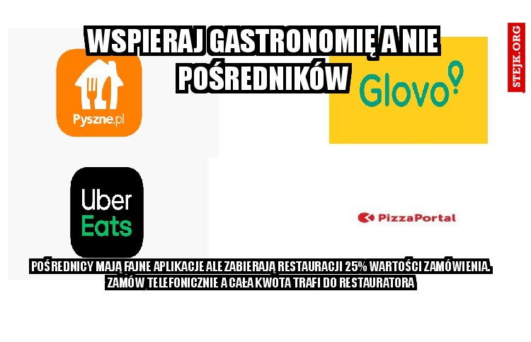 wspieraj gastronomię a nie pośredników