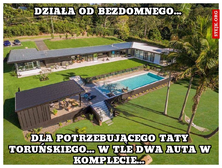 Działa od bezdomnego... 