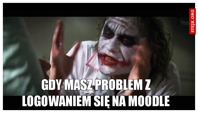 Gdy masz problem z logowaniem się na moodle