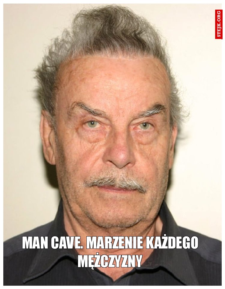 MAN CAVE. MARZENIE KAŻDEGO MĘŻCZYZNY