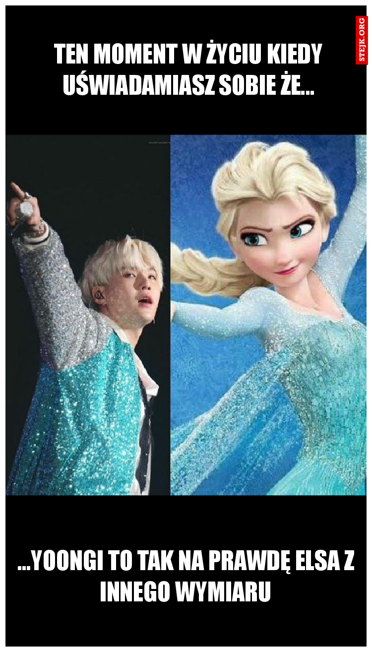 ...Yoongi to tak naprawdę Elsa z innego wymiaru