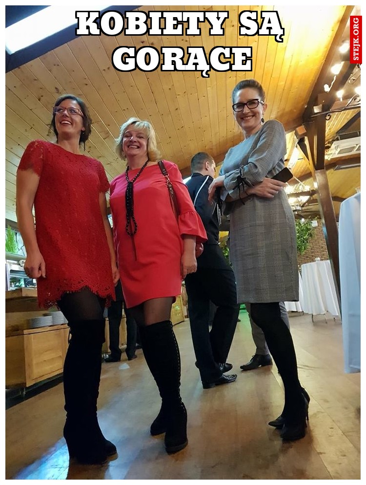 KOBIETY SĄ GORĄCE