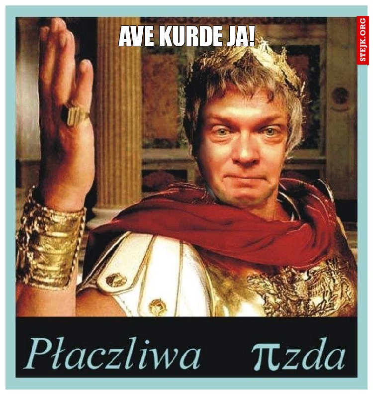 Ave kurde ja!
