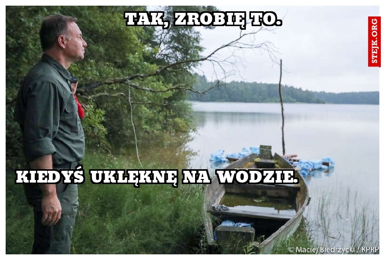 Tak, zrobię to.