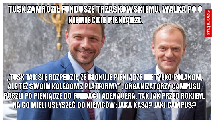 Tusk zamroził fundusze Trzaskowskiemu. Walka PO o niemieckie pieniądze.