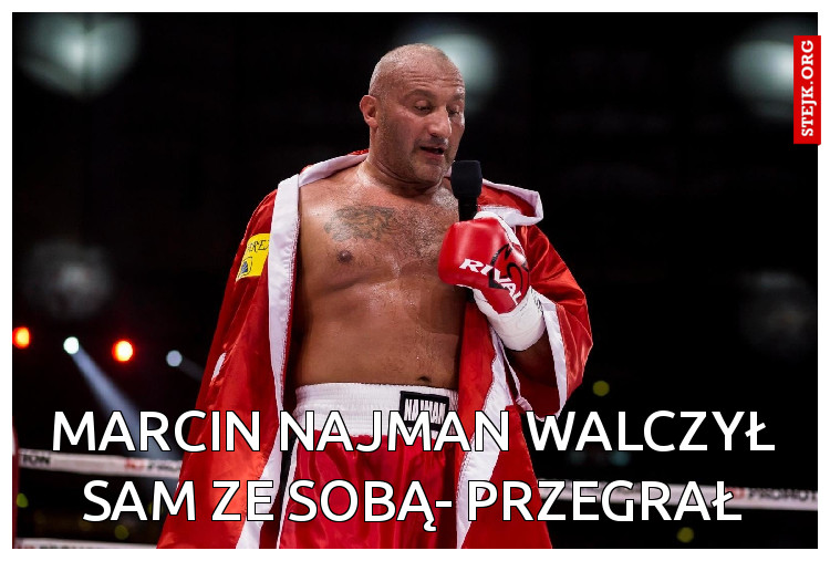 Marcin Najman walczył sam ze sobą- przegrał