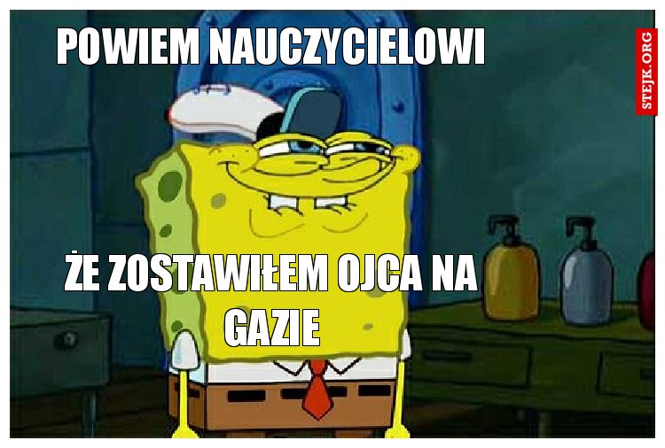 Powiem nauczycielowi