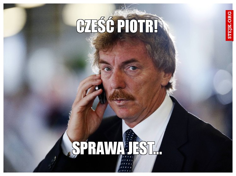 CZEŚĆ PIOTR!