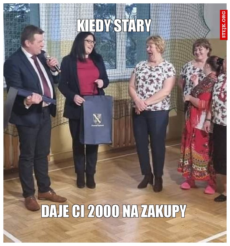 KIEDY STARY