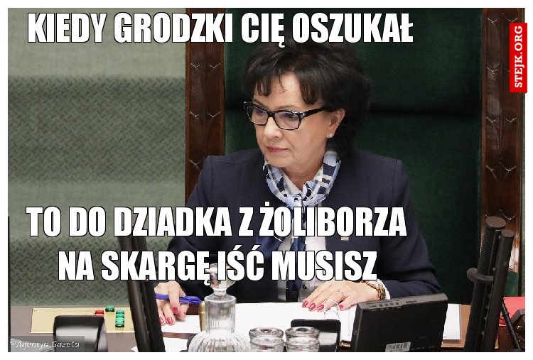 Kiedy grodzki cię oszukał