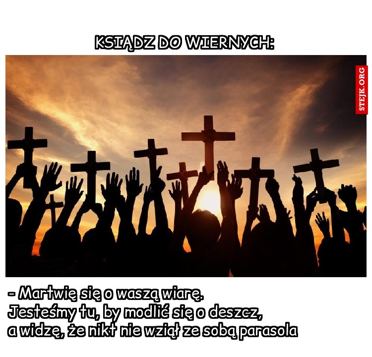 Ksiądz do wiernych: