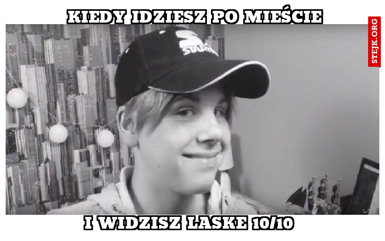 KIEDY IDZIESZ PO MIEŚCIE