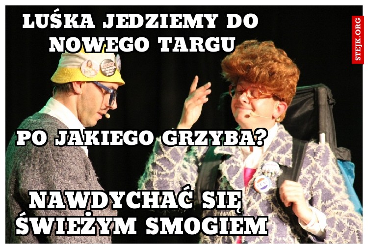 LUŚKA JEDZIEMY DO NOWEGO TARGU