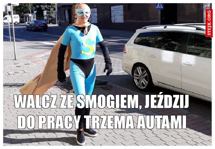 WALCZ ze smogiem, jeździj do pracy trzema autami