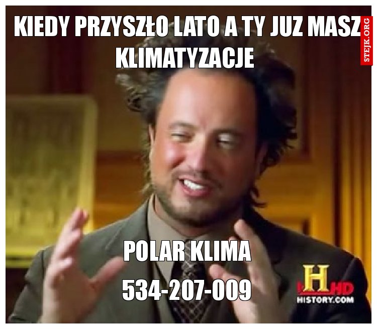 kiedy przyszło lato a ty juz masz klimatyzacje 