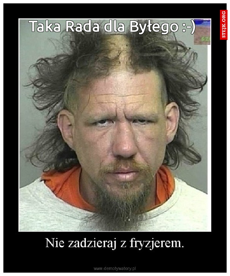 Taka Rada dla Byłego :-) 
