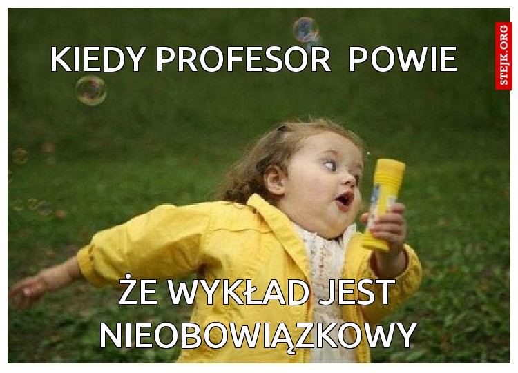 Kiedy profesor  powie 