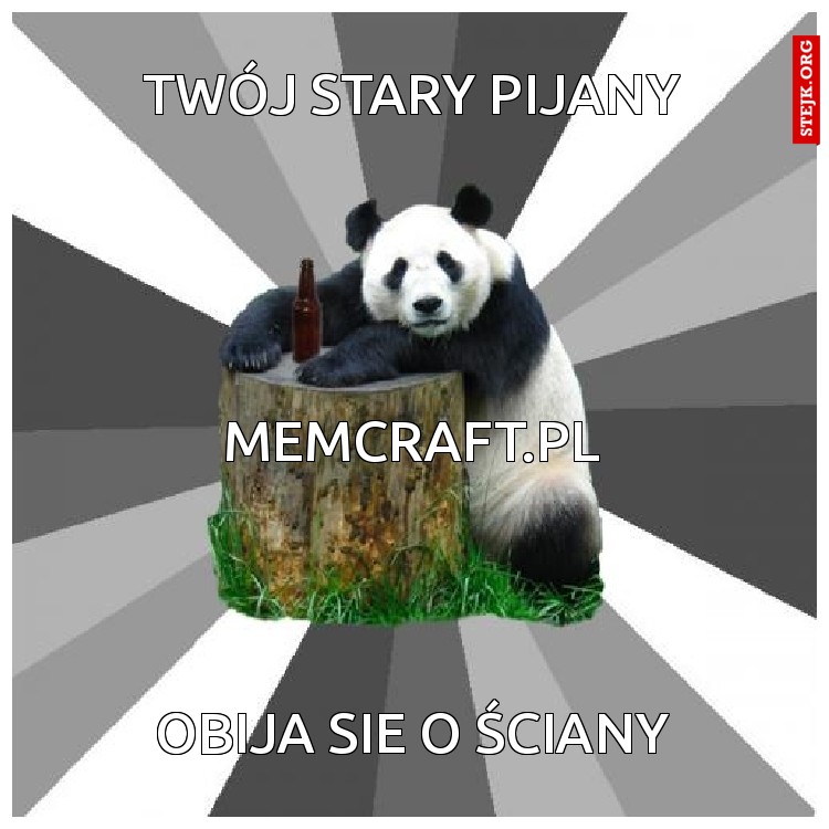 Twój stary pijany